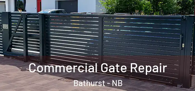 Commercial Gate Repair Bathurst - NB