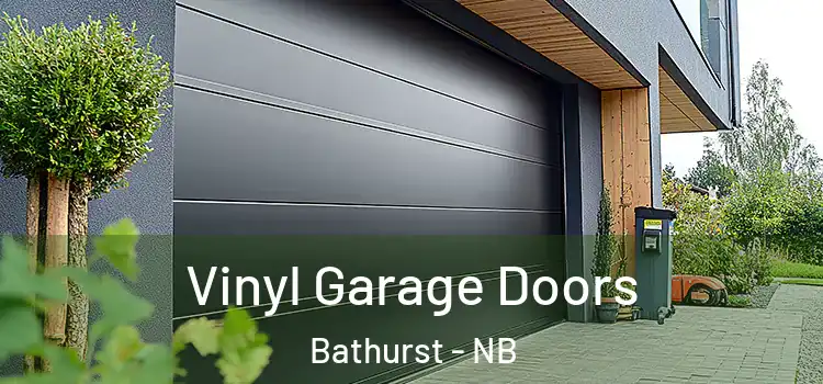  Vinyl Garage Doors Bathurst - NB